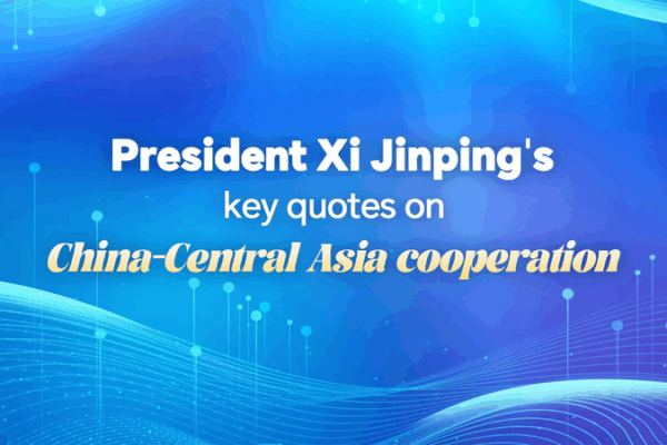 Citas Clave de Xi Encienden Cooperación en Asia Central Citas Clave de Xi Encienden Cooperación en Asia Central