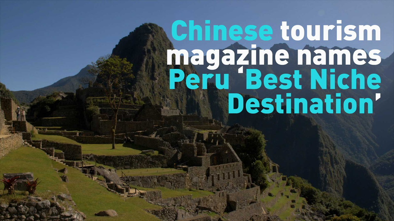 Perú, elegido Mejor Destino de Nicho para turistas chinos video poster